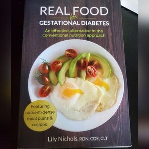 Real Food for Gestational Diabetes Cookbook